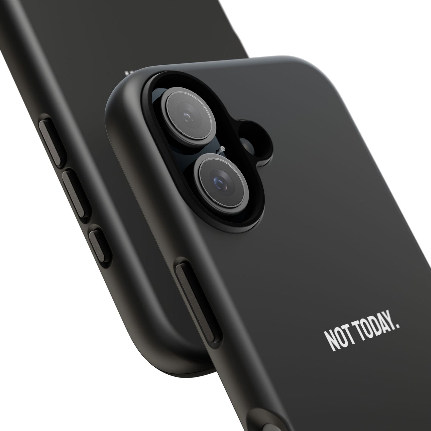 'Not Today' Ultra-Tough Phone Case