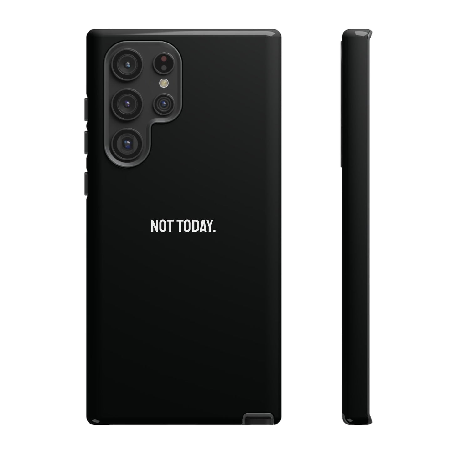 'Not Today' Ultra-Tough Phone Case