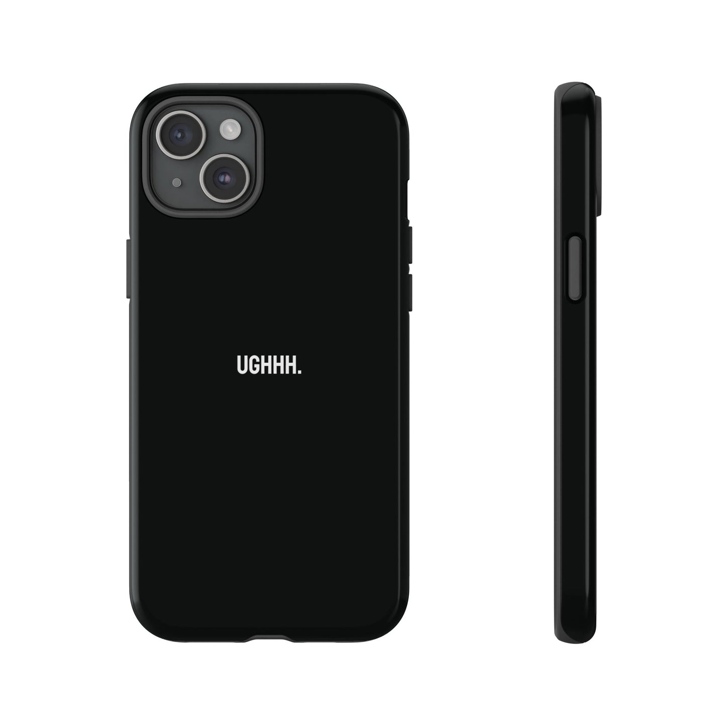 'Ughhh' Ultra-Tough Phone Case