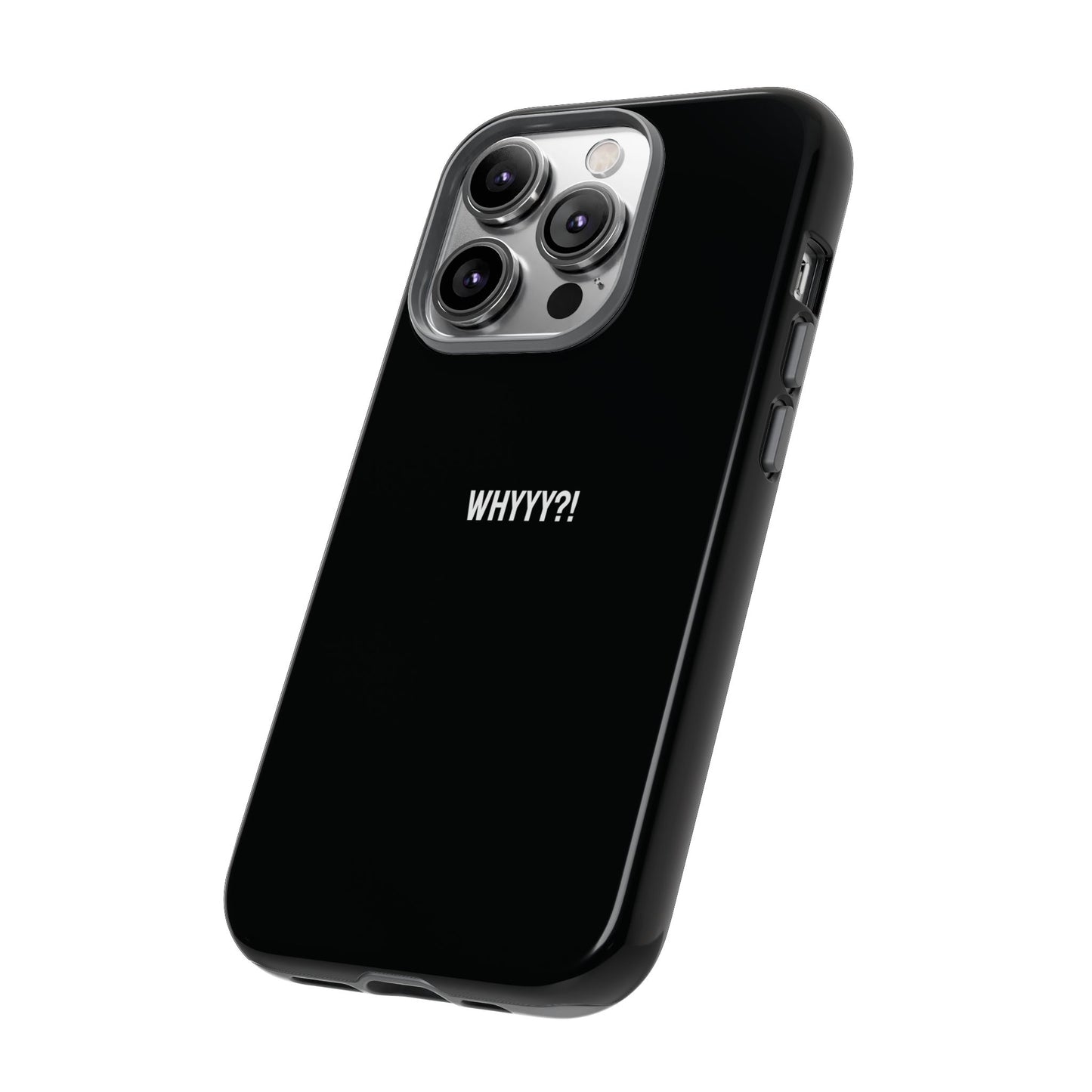 'Whyyy?!' Ultra-Tough Phone Case