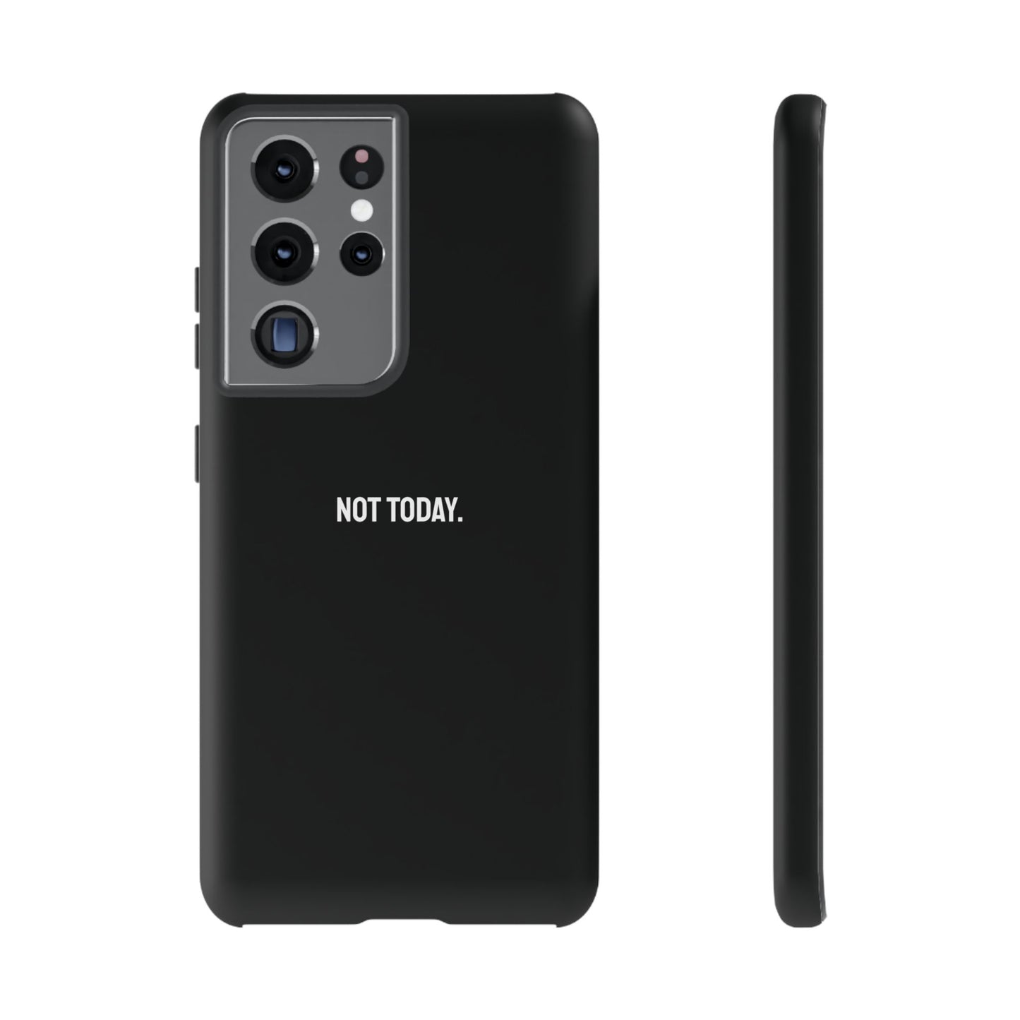 'Not Today' Ultra-Tough Phone Case