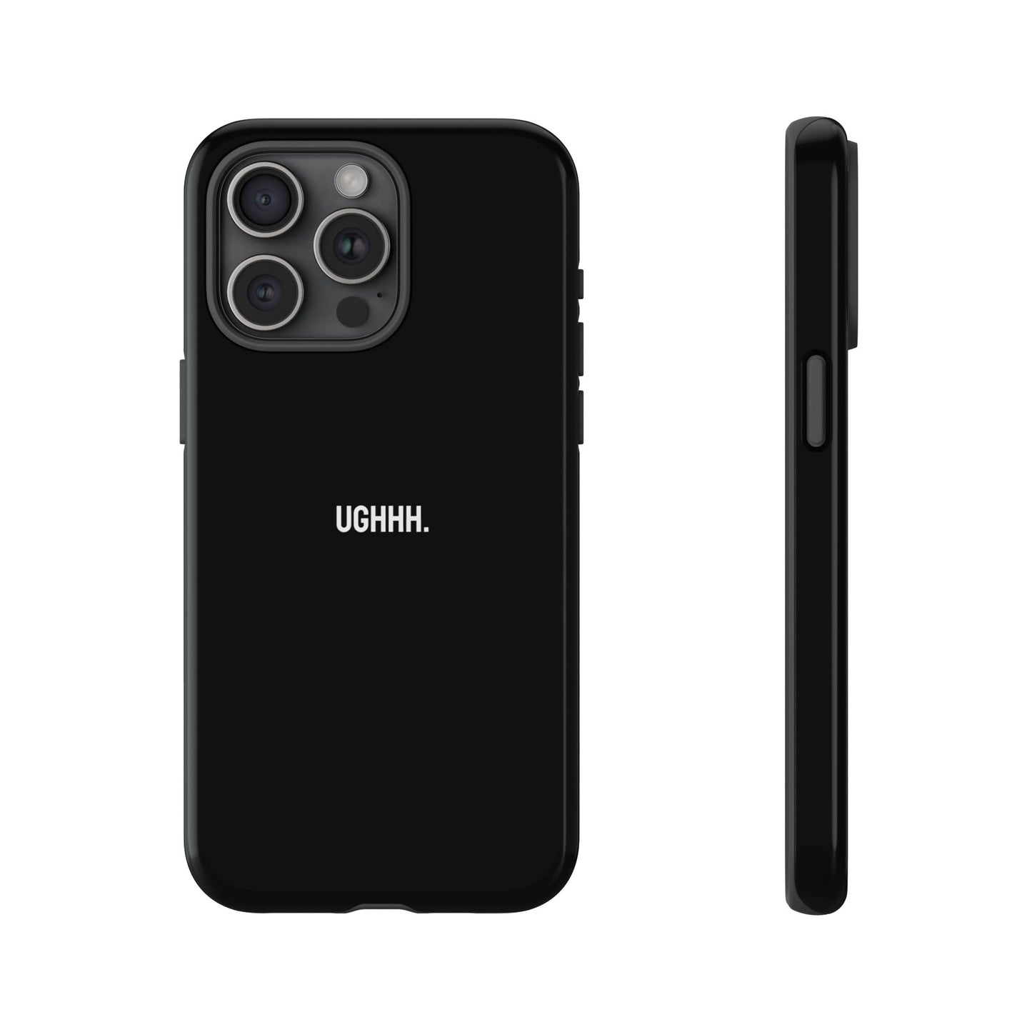 'Ughhh' Ultra-Tough Phone Case