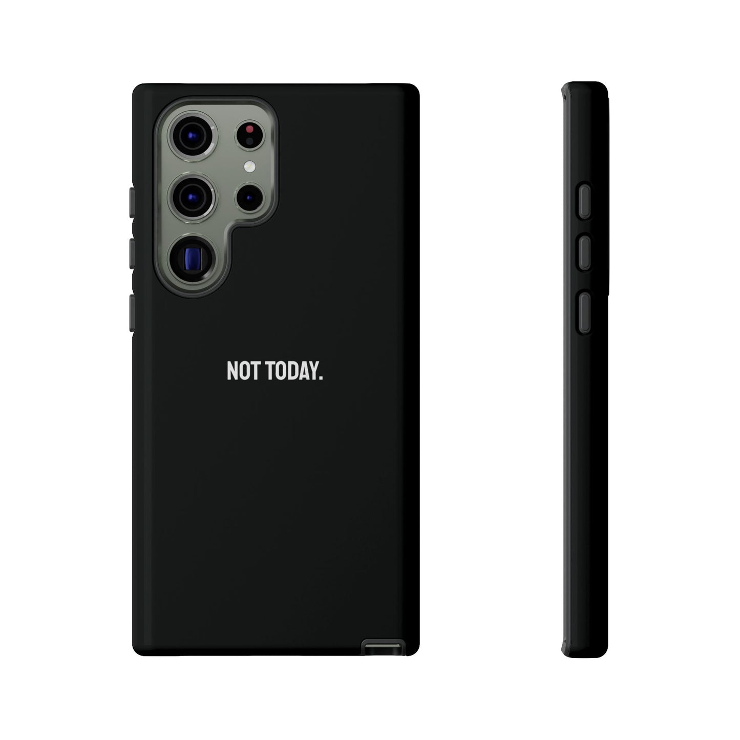 'Not Today' Ultra-Tough Phone Case