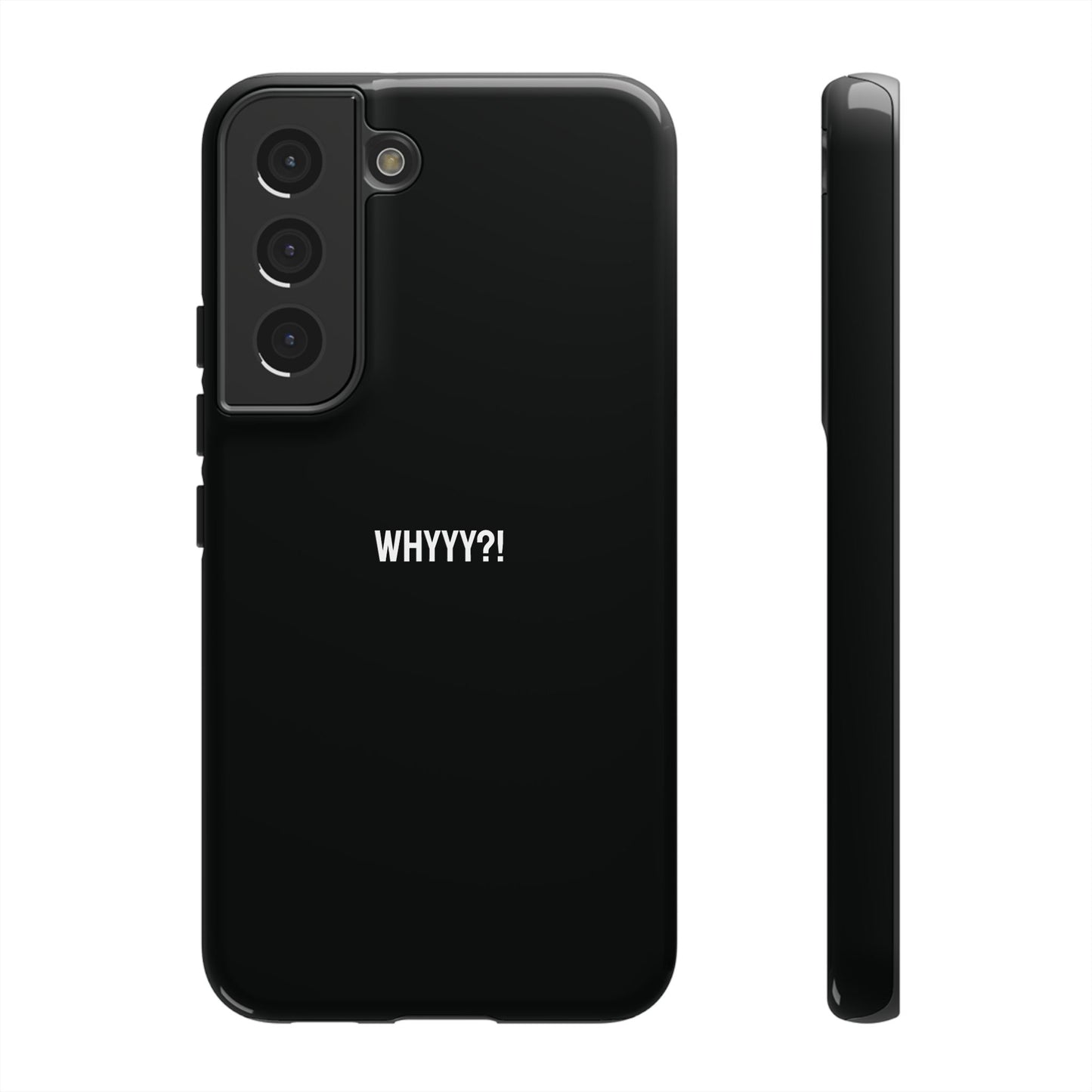 'Whyyy?!' Ultra-Tough Phone Case