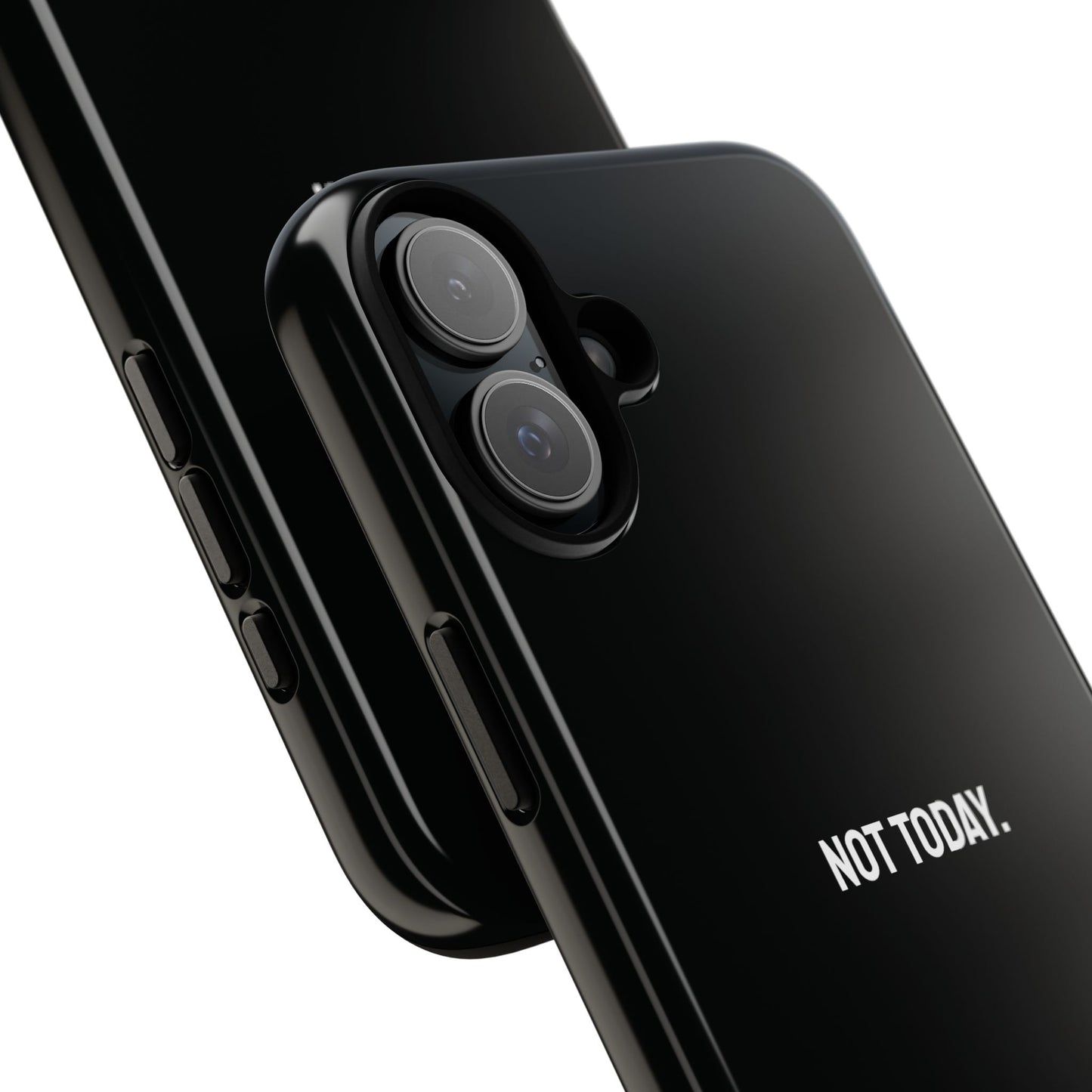 'Not Today' Ultra-Tough Phone Case