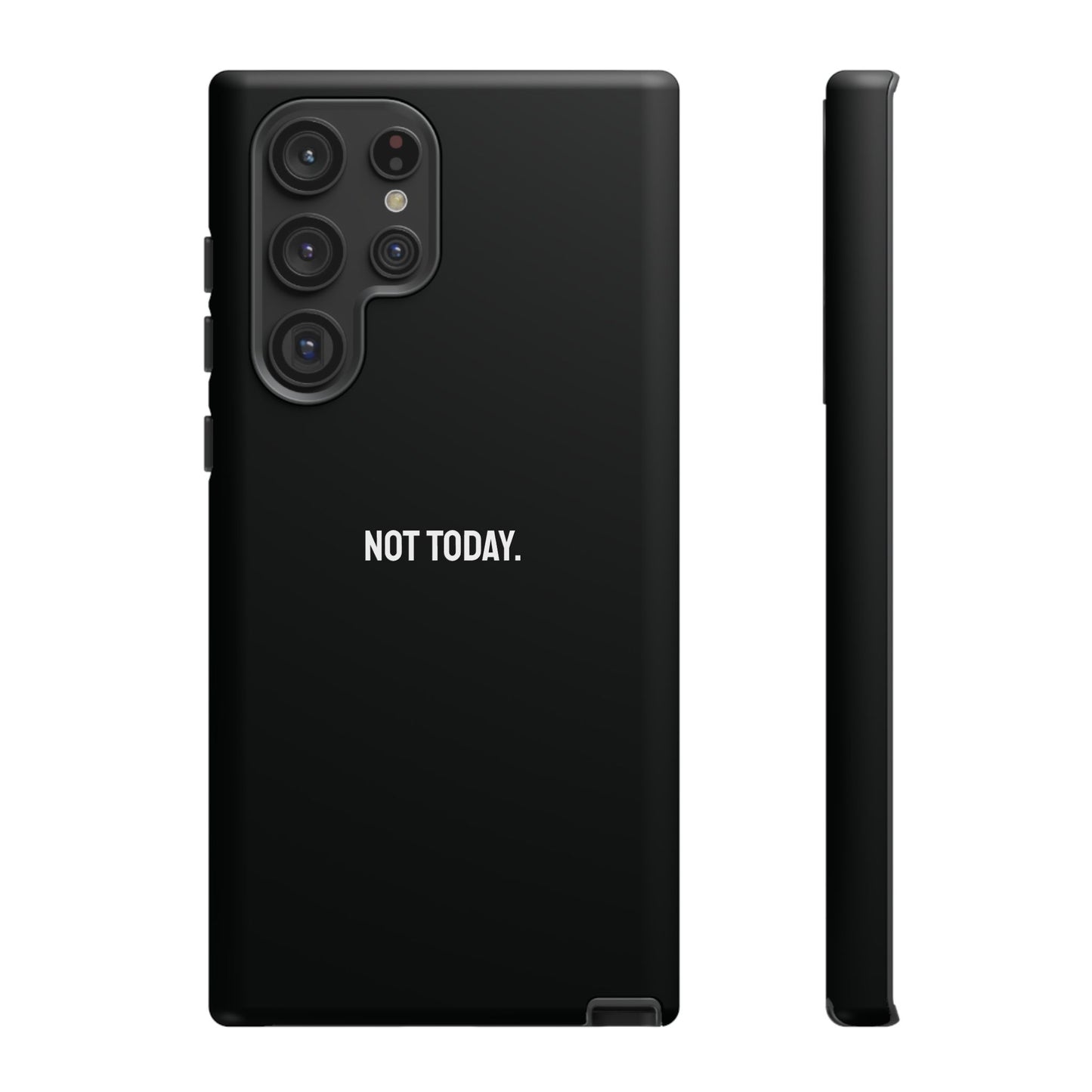 'Not Today' Ultra-Tough Phone Case